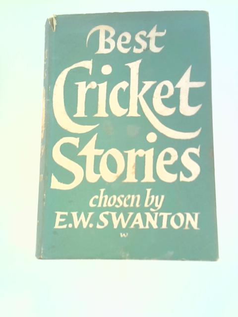 Best Cricket Stories von E.W. Swanton