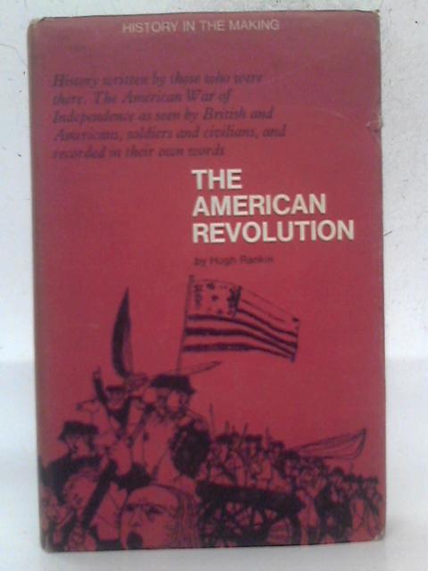 The American Revolution By Hugh F. Rankin (ed.)