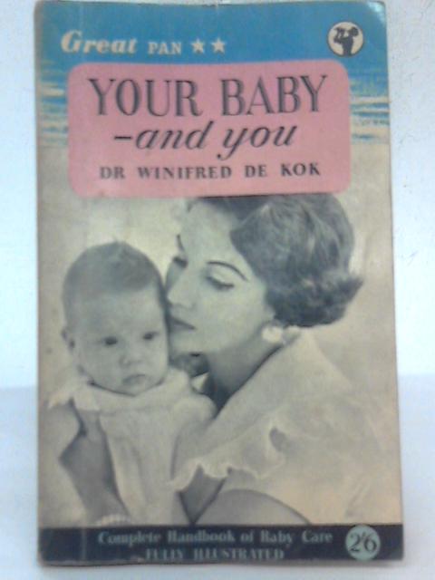 Your Baby and You By Winifried de Kok