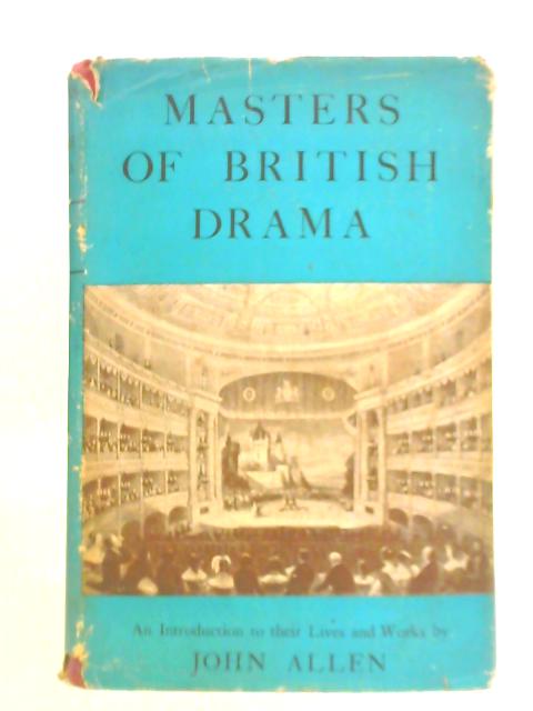 Masters of British Drama By John Allen