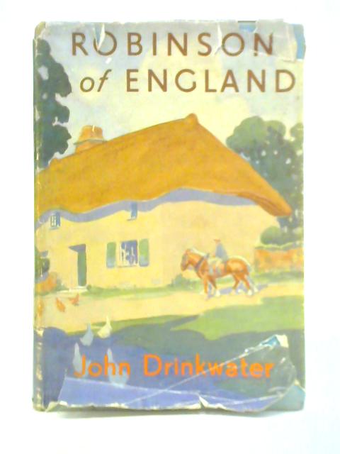 Robinson of England By John Drinkwater