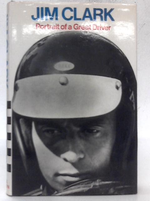 Jim Clark - Portrait Of A Great Driver von Graham Gauld et al