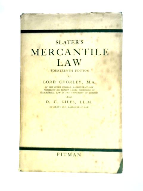 Slater's Mercantile Law By Lord Chorley & O. C. Giles
