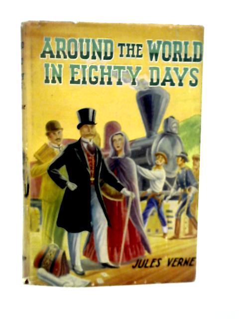 Around the World in Eighty Days By Jules Verne