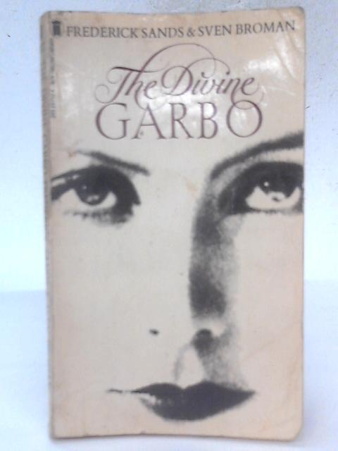 The Divine Garbo By Frederick Sands and Sven Broman