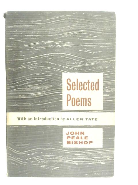 Selected Poems von John Peale Bishop