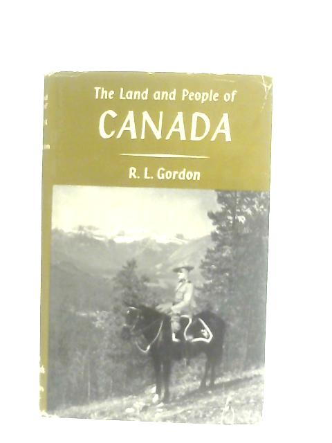 The Land And People of Canada von R. L. Gordon