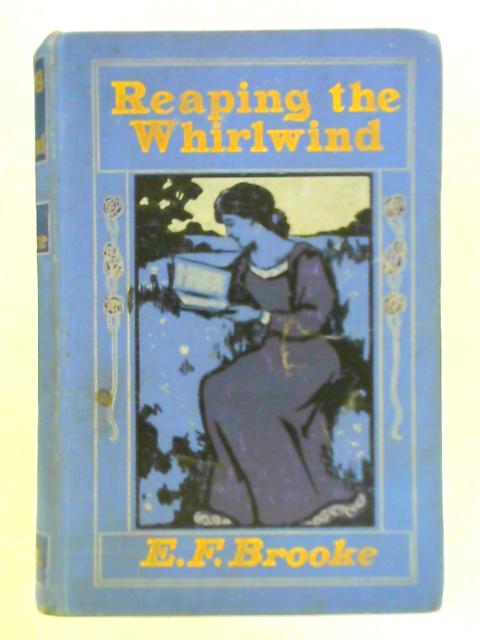 Reaping the Whirlwind By E. F. Brooke