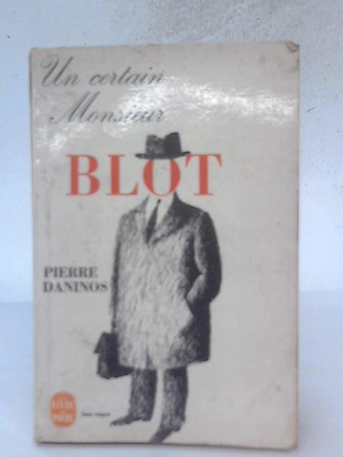 Un Certain Monsieur Blot By Pierre Daninos