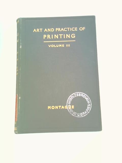 The Art and Practice of Printing Vol.3 By W. N. Atkins