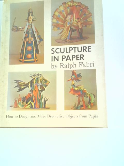 Sculpture in Paper By Ralph Fabri