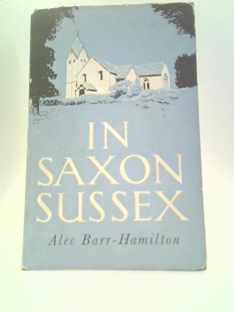 In Saxon Sussex By Alec Barr - Hamilton