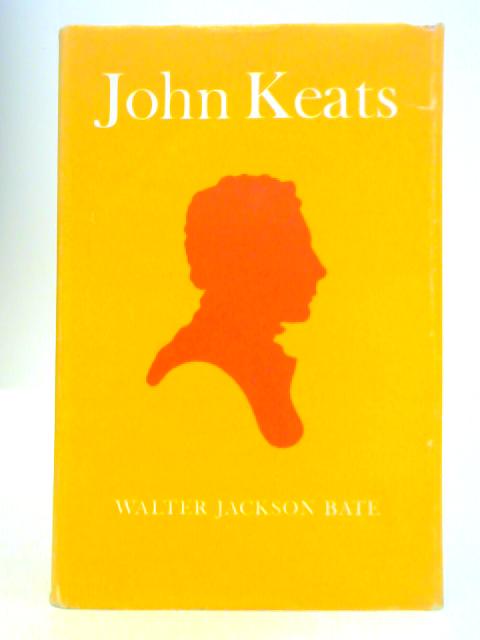 John Keats By Walter Jackson Bate