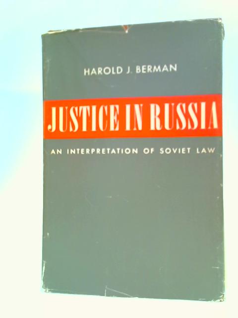 Justice in Russia By H.J Berman
