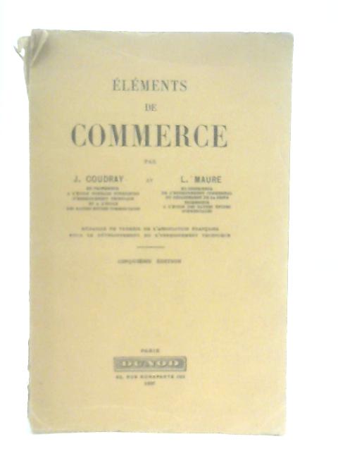 Elements de Commerce By J. Coudray, L. Maure