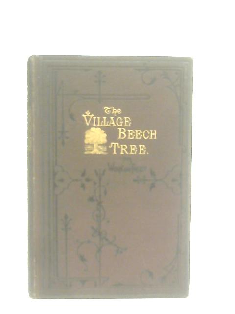 The Village Beech Tree or, Work and Trust By Anon