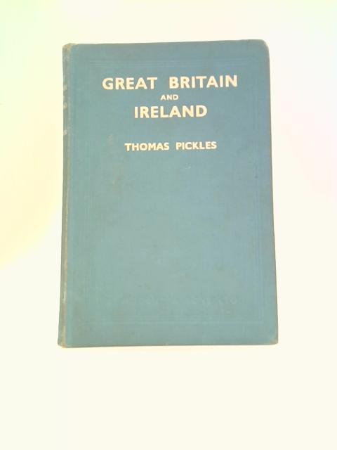 Great Britain and Ireland von T. Pickles