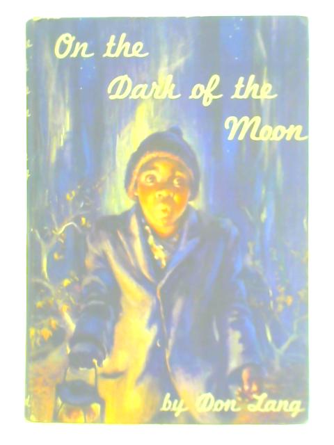 On the Dark of the Moon By Don Lang