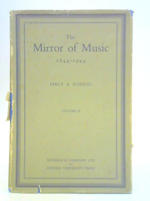 The Mirror of Music 1844 - 1944 Volume II par Percy A. Scholes