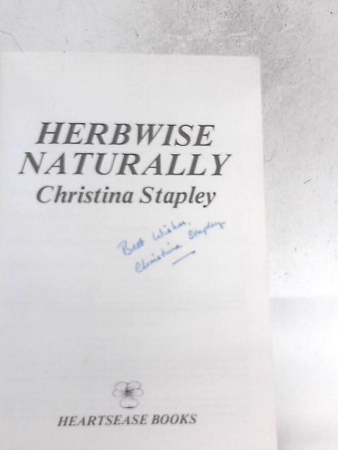 Herbwise Naturally By Christina Stapley