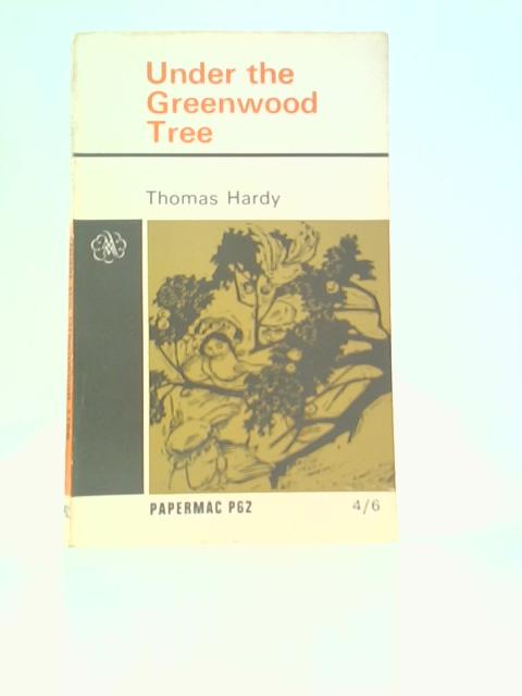 Under The Greenwood Tree By Thomas Hardy