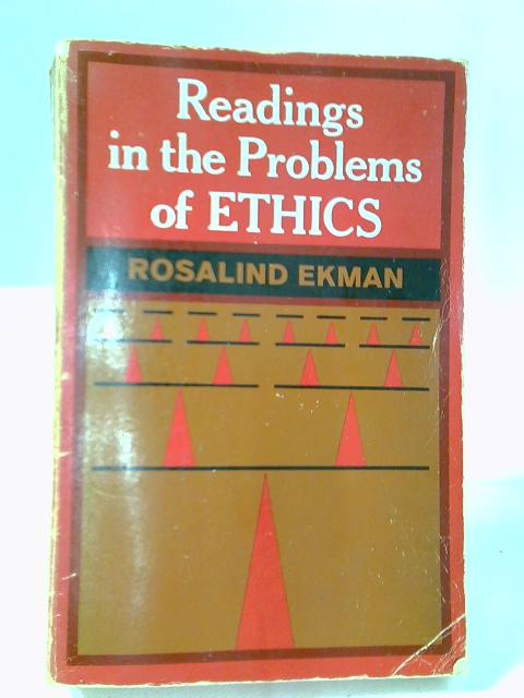 Readings in the Problems of Ethics By Rosalind Ekman