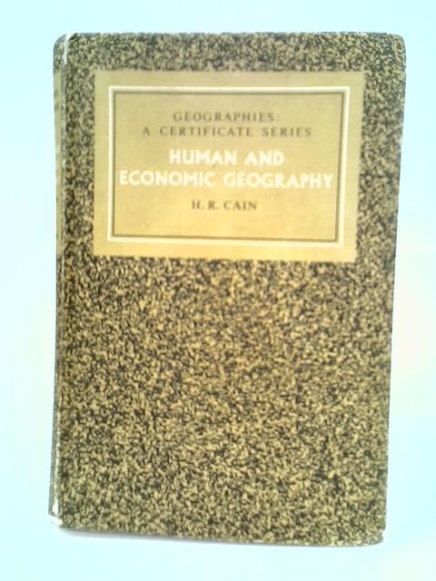 Human and Economic Geography von H R Cain