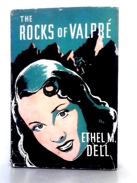 The Rocks of Valpre By Ethel M. Dell