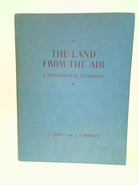 The Land From The Air By G Dury JA Morris.