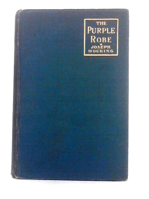 The Purple Robe By Joseph Hocking