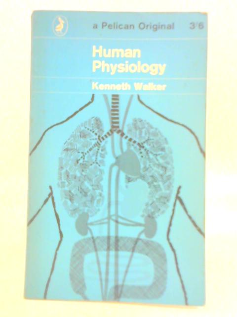Human Physiology By Kenneth Walker