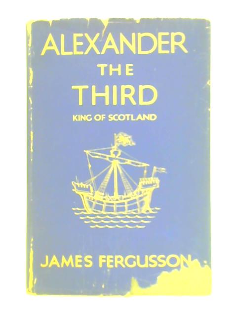 Alexander the Third By James Fergusson