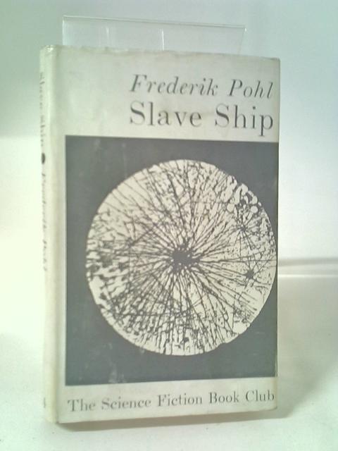 Slave Ship By Frederik Pohl