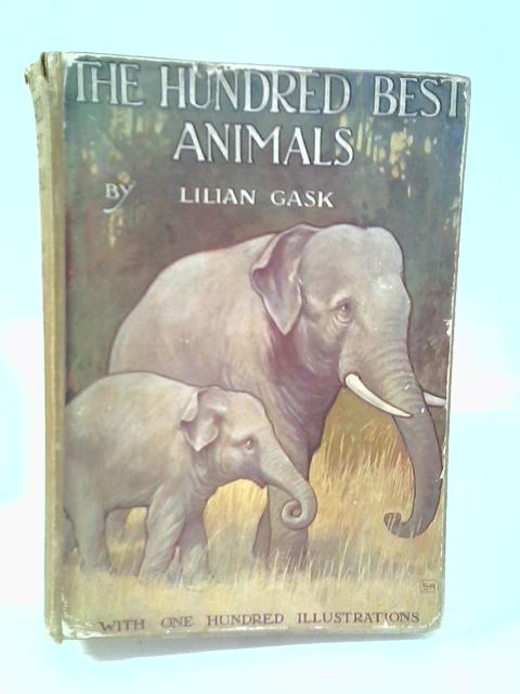 The Hundred Best Animals von Lilian Gask