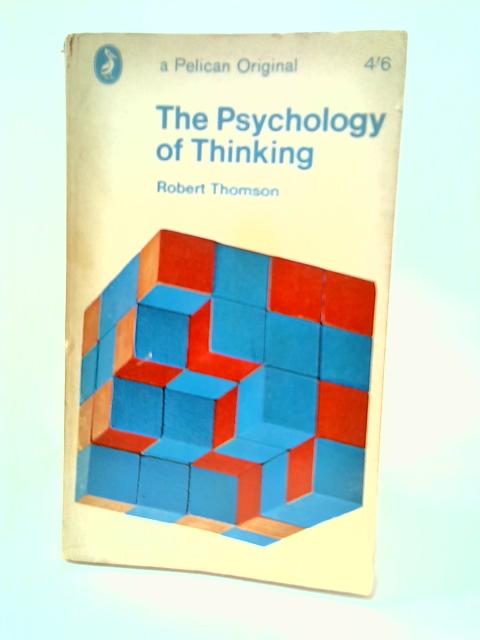 The Psychology of Thinking von Robert Thomson