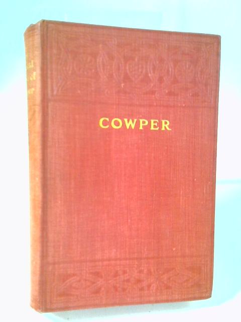 The Complete Poetical Works of William Cowper By William Cowper