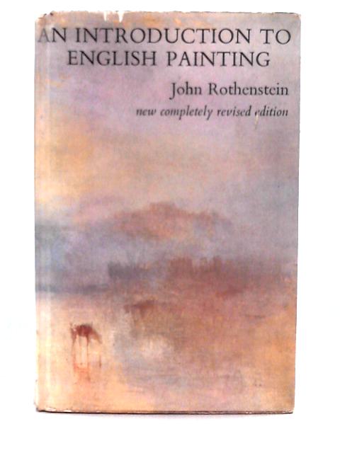 An Introduction to English Painting By John Rothenstein