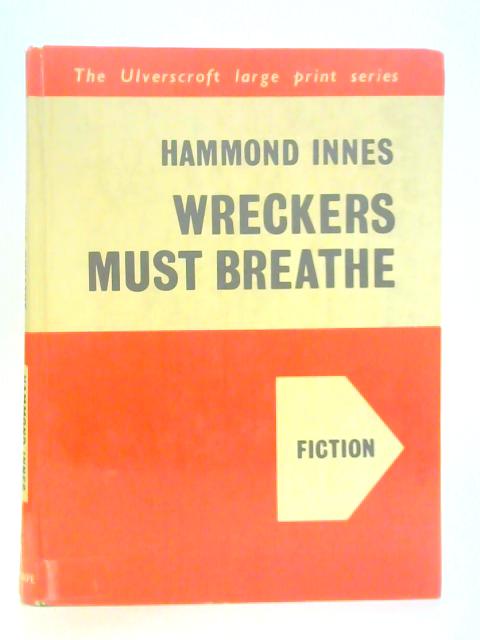 Wreckers Must Breathe By Hammond Innes
