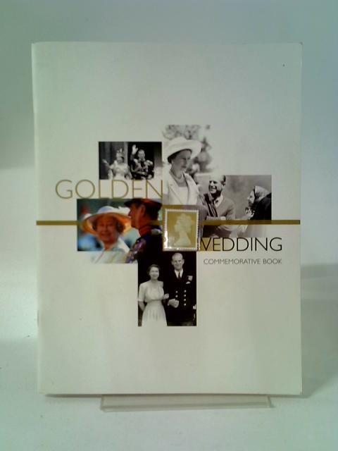 Golden Wedding Commemorative Book 1947-1997 By Royal Mail