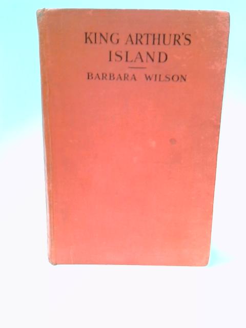 King Arthur's Island By Barbara Bingham Wilson