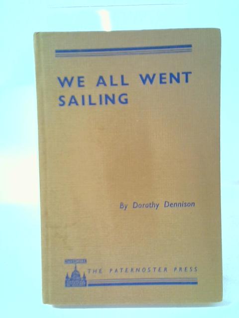 We All Went Sailing By Dorothy Dennison