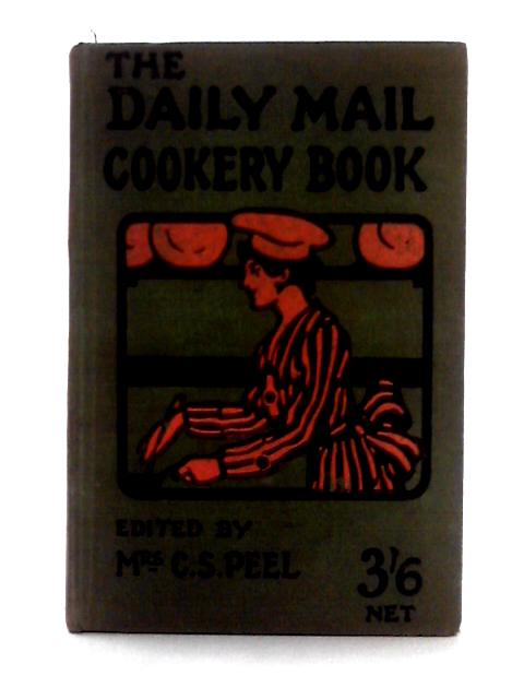 The Daily Mail Cookery Book By Mrs C.S. Peel