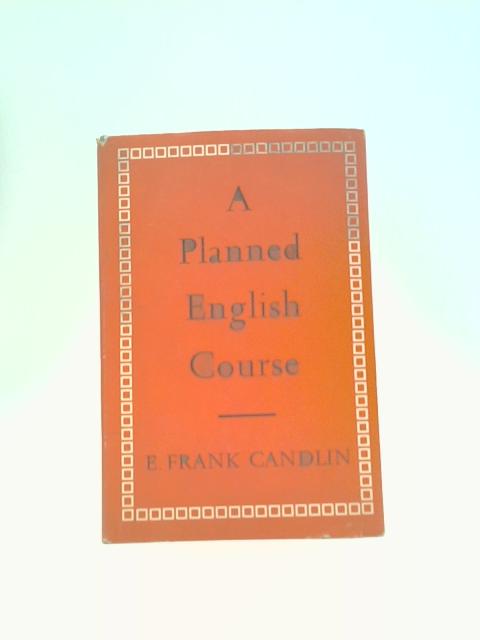 A Planned English Course By E.Frank Candlin