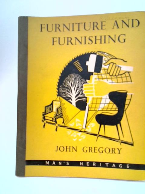 Furniture and Furnishing By John Gregory