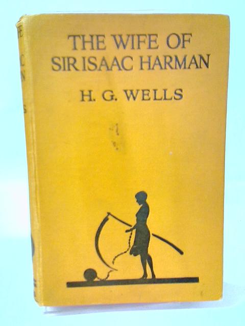 The Wife Of Sir Isaac Harman von H G Wells