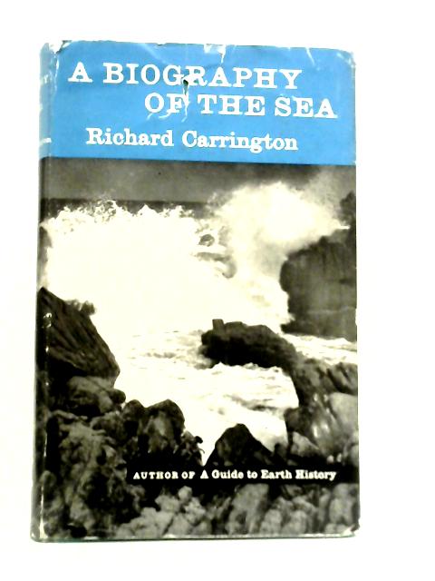 Biography of the Sea By Richard Carrington