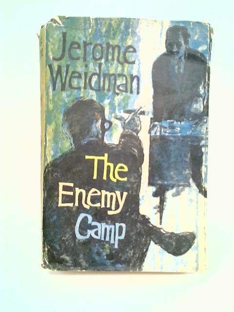 The Enemy Camp By Jerome Weidman