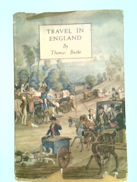 Travel in England von Thomas Burke