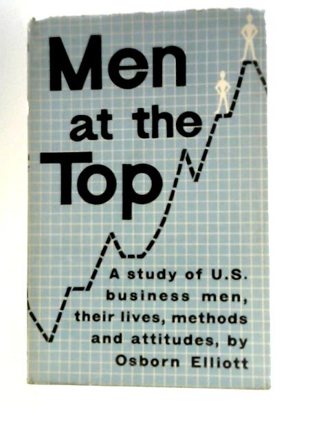Men at the Top By Osborn Elliott