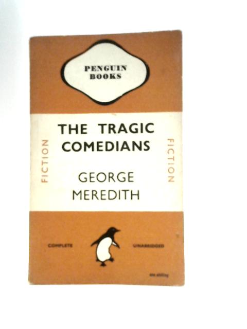 The Tragic Comedians By George Meredith
